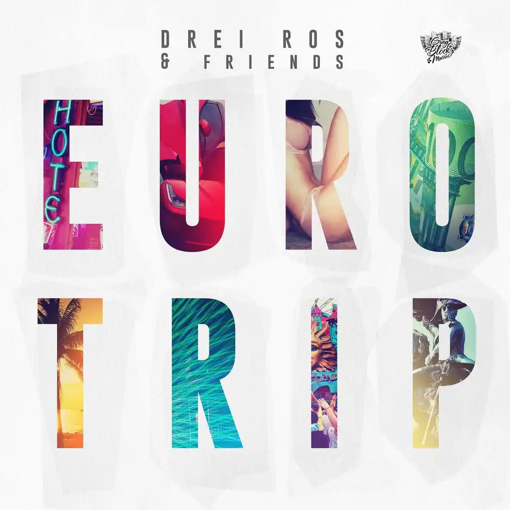 Drei Ros & Friends - Euro Trip