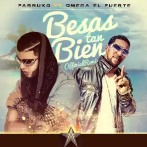 Besas Tan Bien (Official Remix) [feat. Omega]