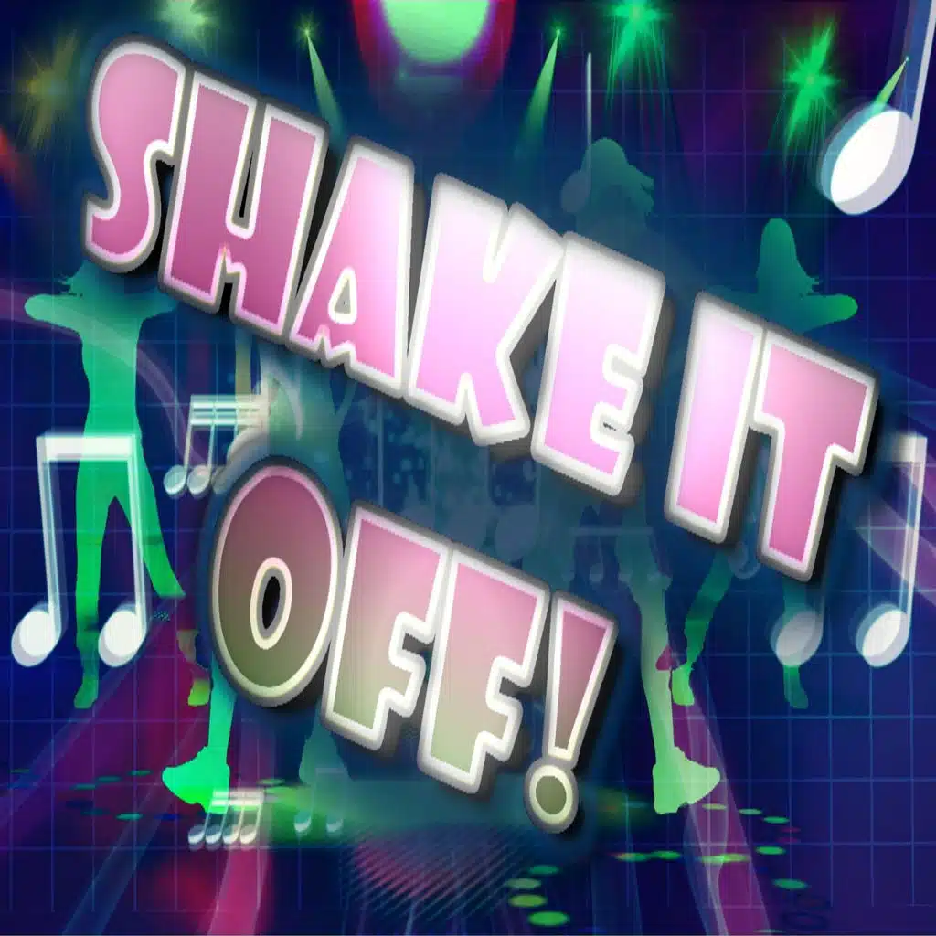 Shake It off!