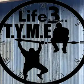 Life 3 Minutes at a T.Y.M.E.