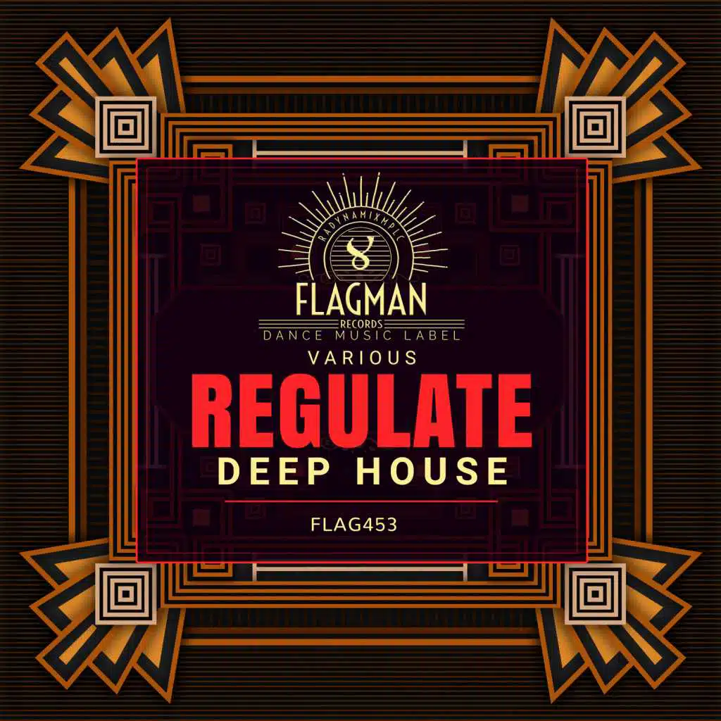 Regulate Deep House