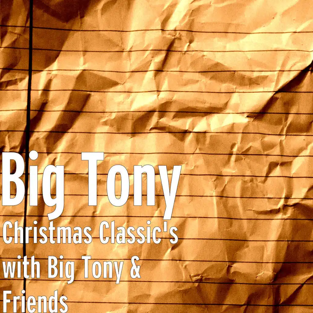Christmas Classic's with Big Tony & Friends