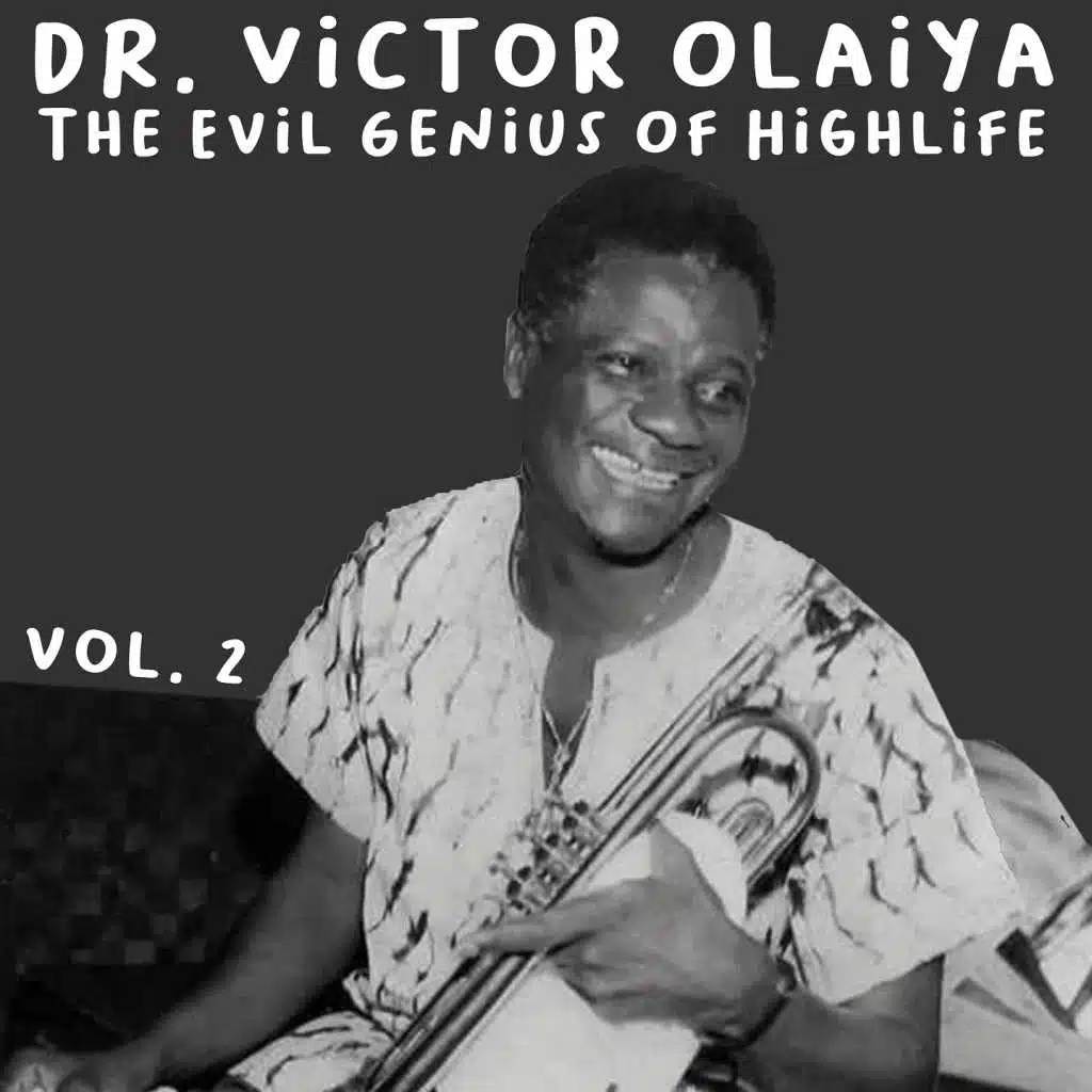 Dr. Victor Olaiya - The Evil Genius of Highlife Vol. 2