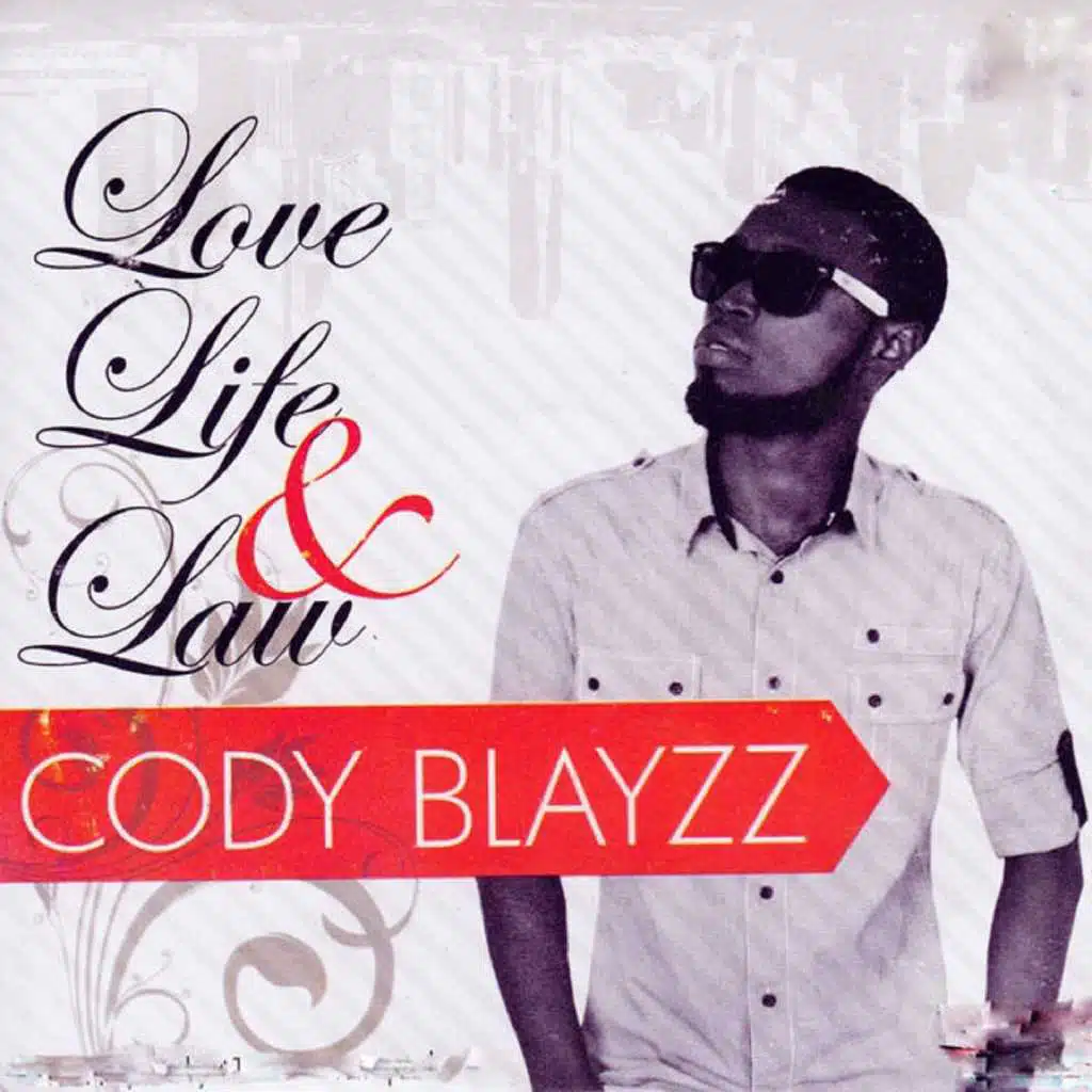 Cody Blayzz - Love, Life & Law