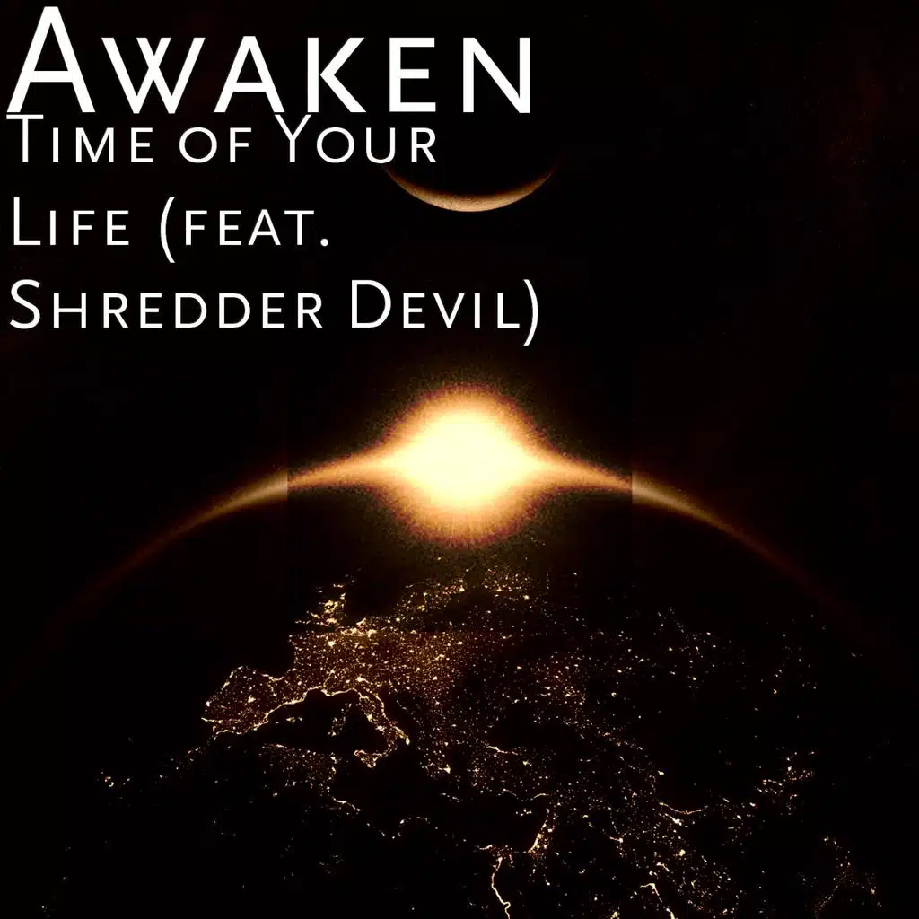 Time of Your Life (feat. Shredder Devil)