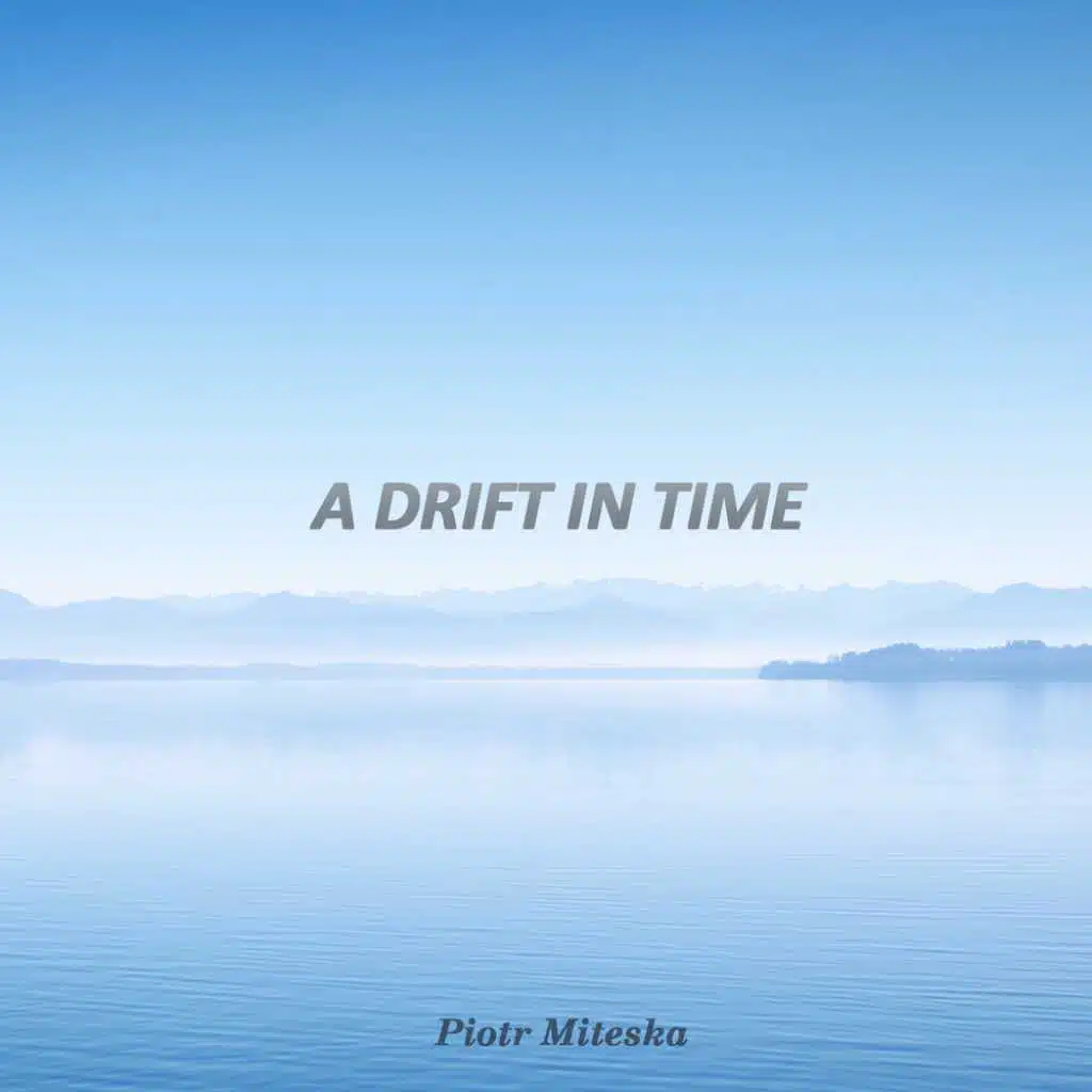 A Drift in Time