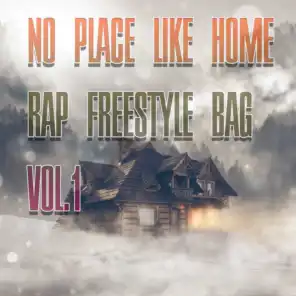 No Place Like Home Rap Freestyle Bag, Vol. 1
