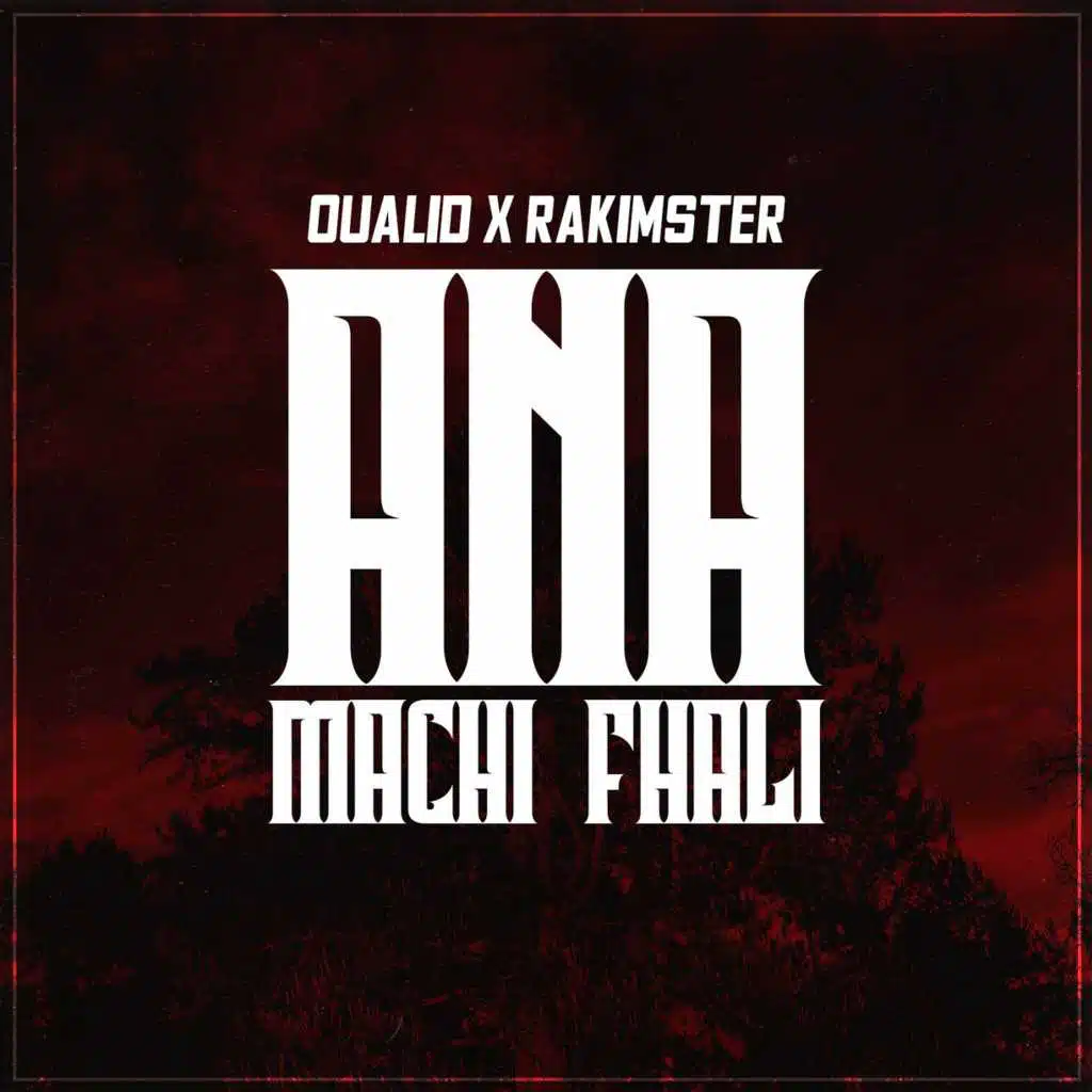 Ana Machi Fhali (feat. Rakimster)