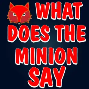 What Does the Minion Say Parody (The Fox Despicable Me 2 Minions Funny Comedy Song)