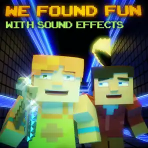 We Found Fun - Minecraft Parody (With Sound Effects)