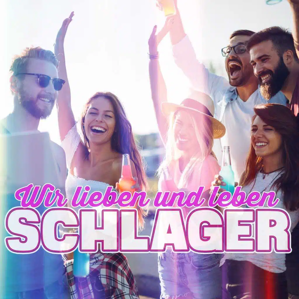 Wir lieben und leben Schlager