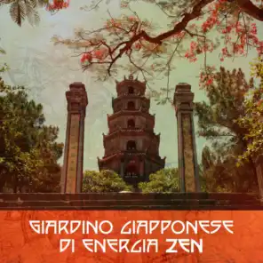 Giardino giapponese di energia zen (feat. Relax musica zen club)
