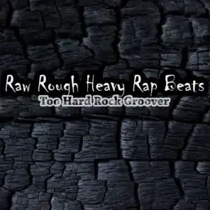 Raw Rough Heavy Rap Beats