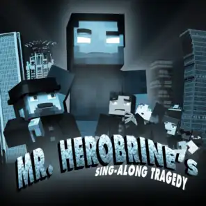 Mr. Herobrine's Sing-Along Tragedy