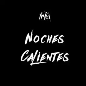 Noches Calientes (feat. Robot & El Jay Uno)