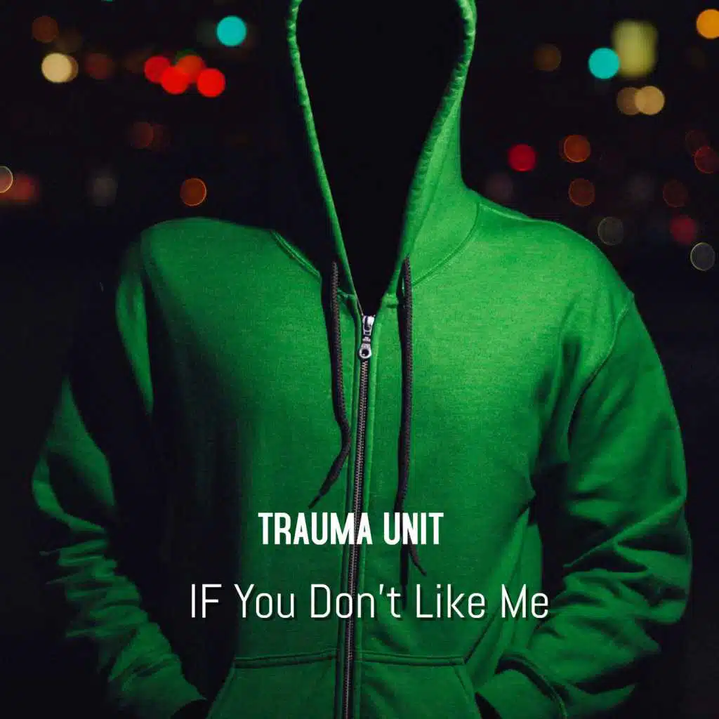 If You Don't Like Me