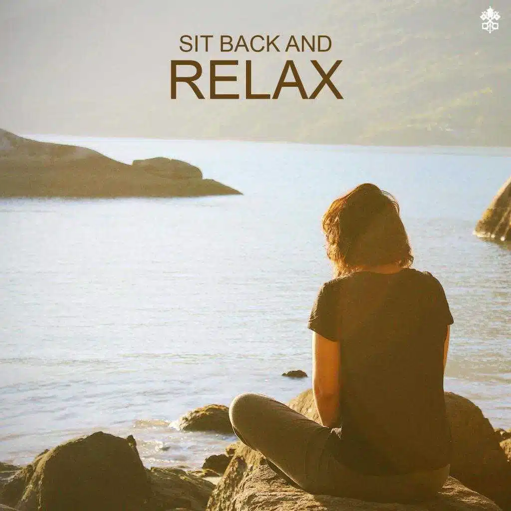 Sit Back and Relax