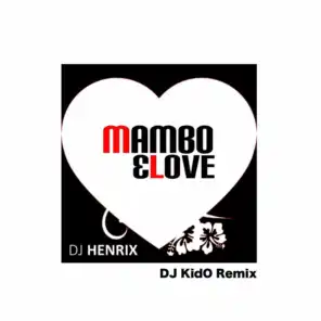 Mambo & Love (DJ Kido Remix)