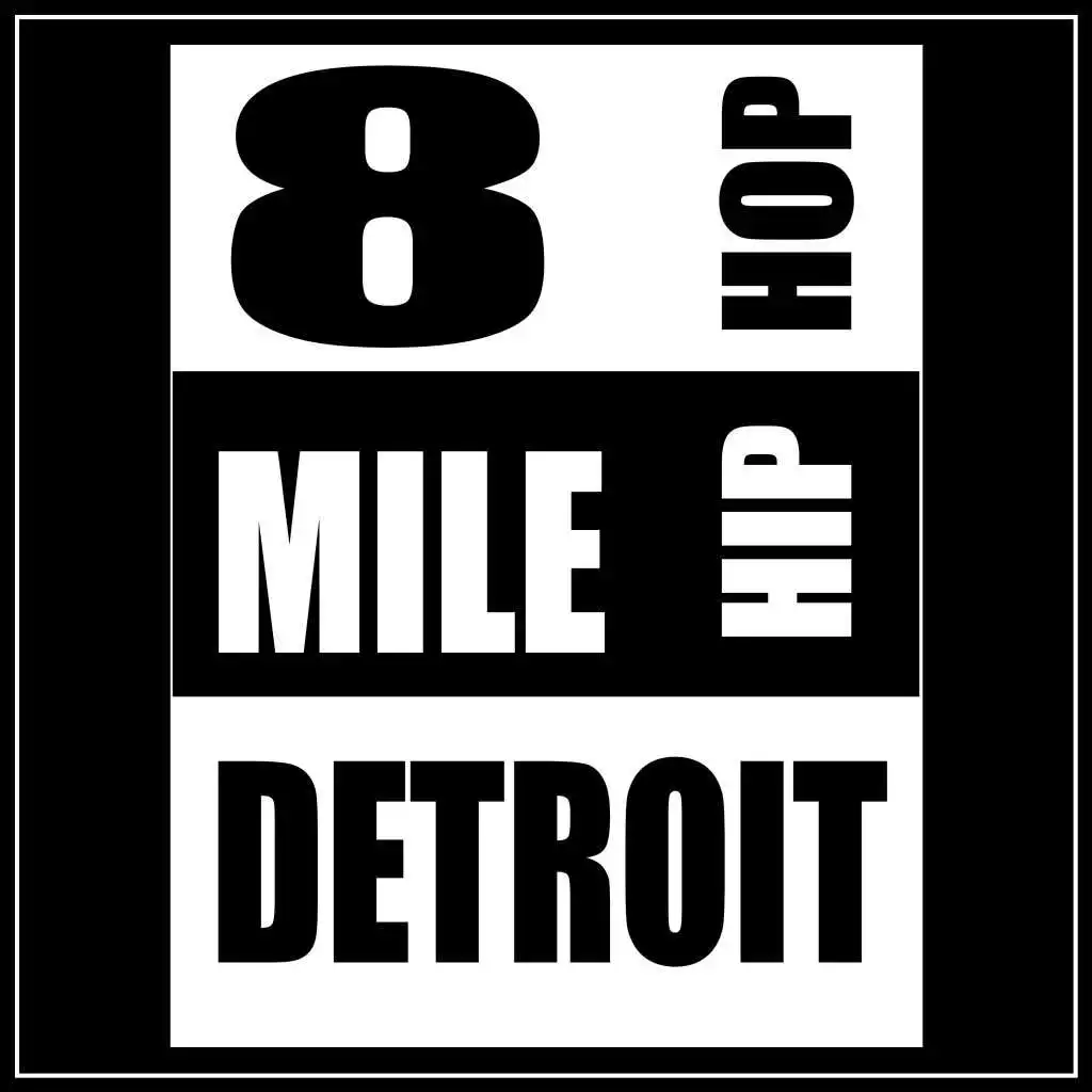 8 Mile Detroit Hip Hop