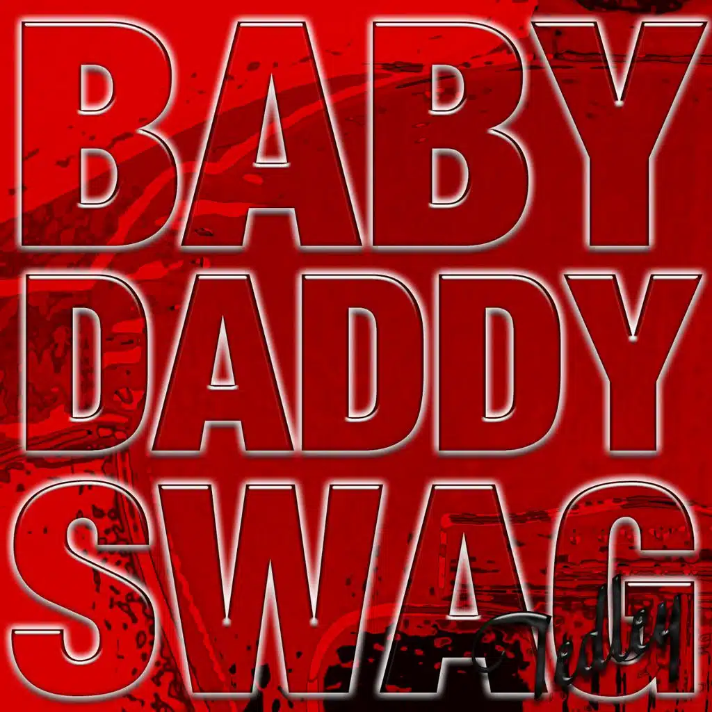 Baby Daddy Swag