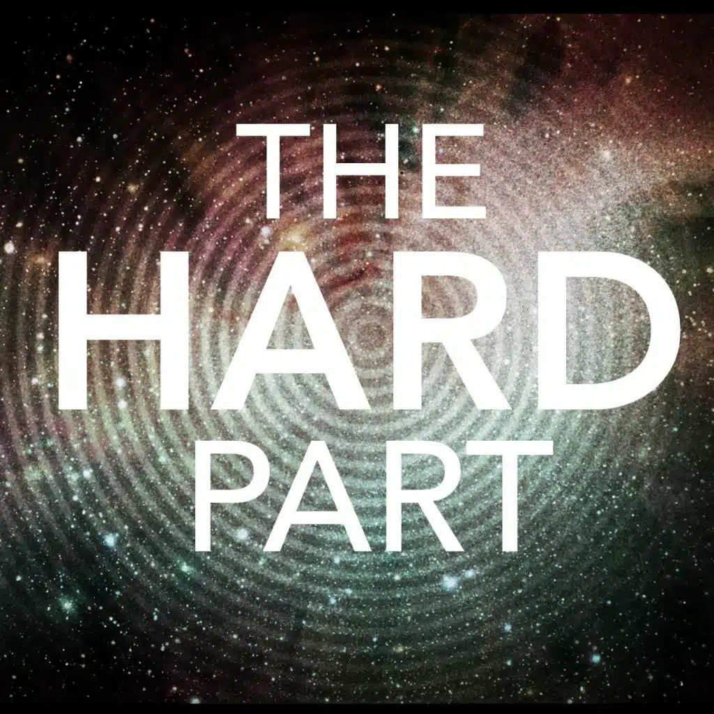 The Hard Part