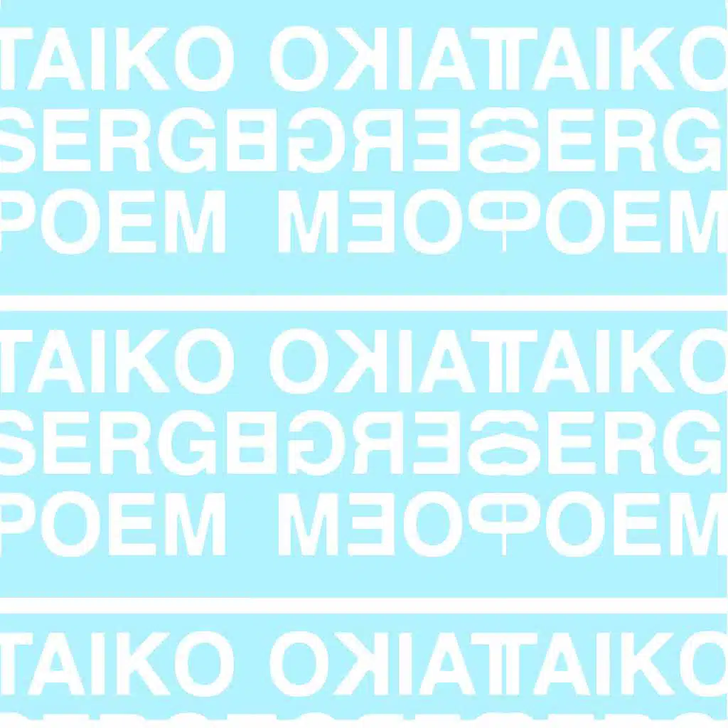 TAIKO SERGE POEM