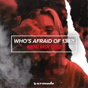 Who's Afraid Of 138?! (Mini Mix 002) - Armada Music