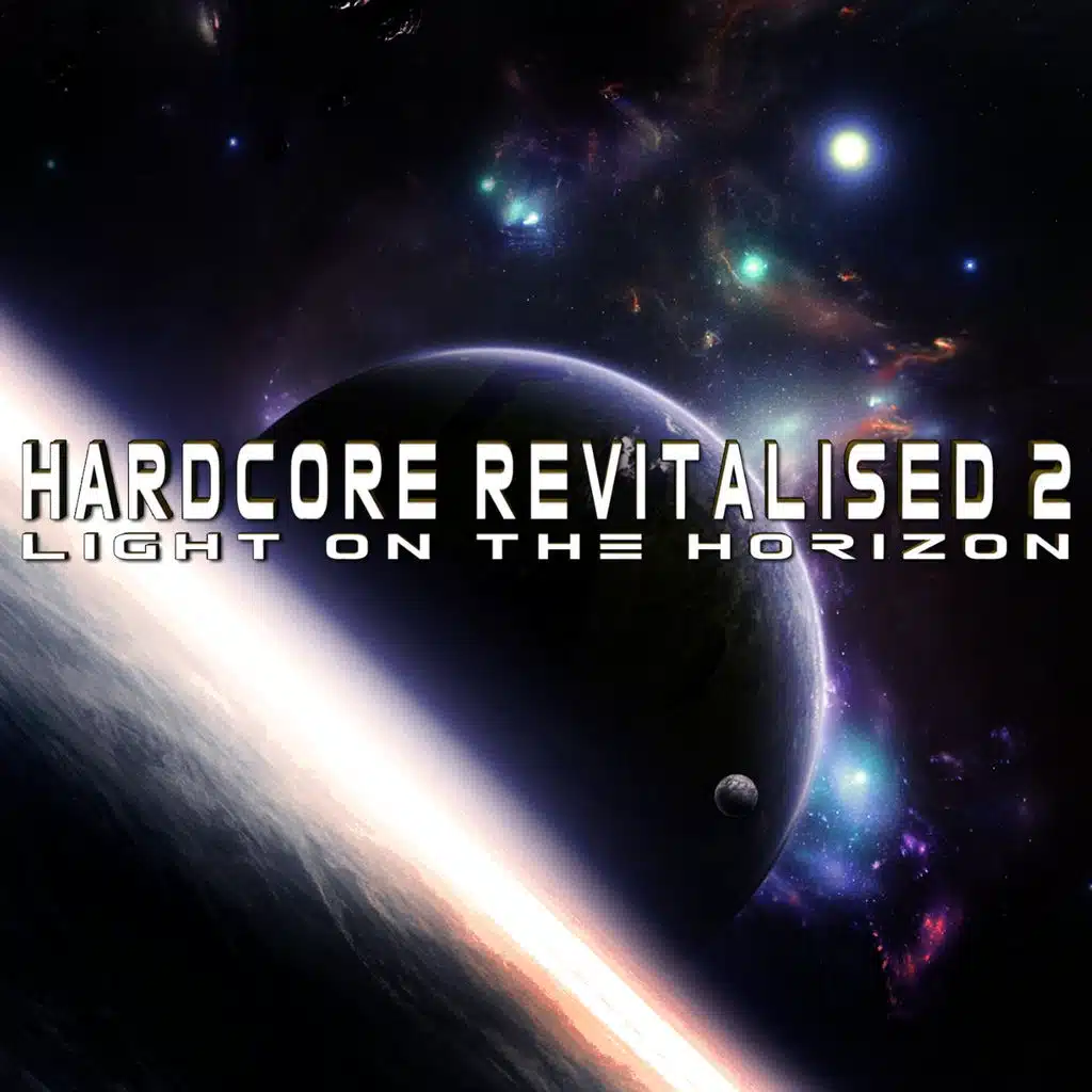 Hardcore Revitalised 2 (Light on the Horizon)