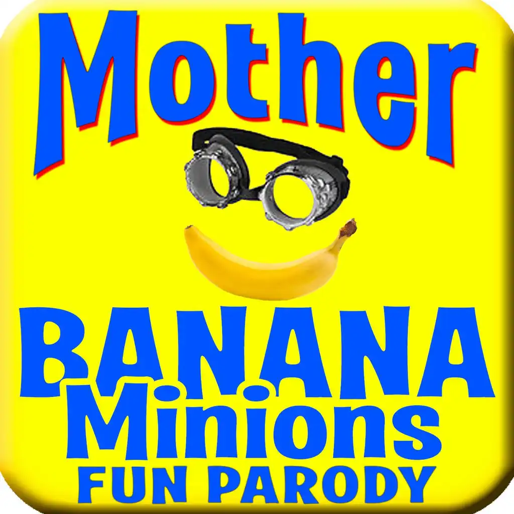 Minion Banana Song Dance Remix, Mom, Despicable Fun Parody