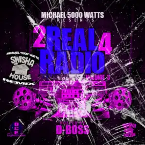 2 Real 4 Radio (Swishahouse Remix)