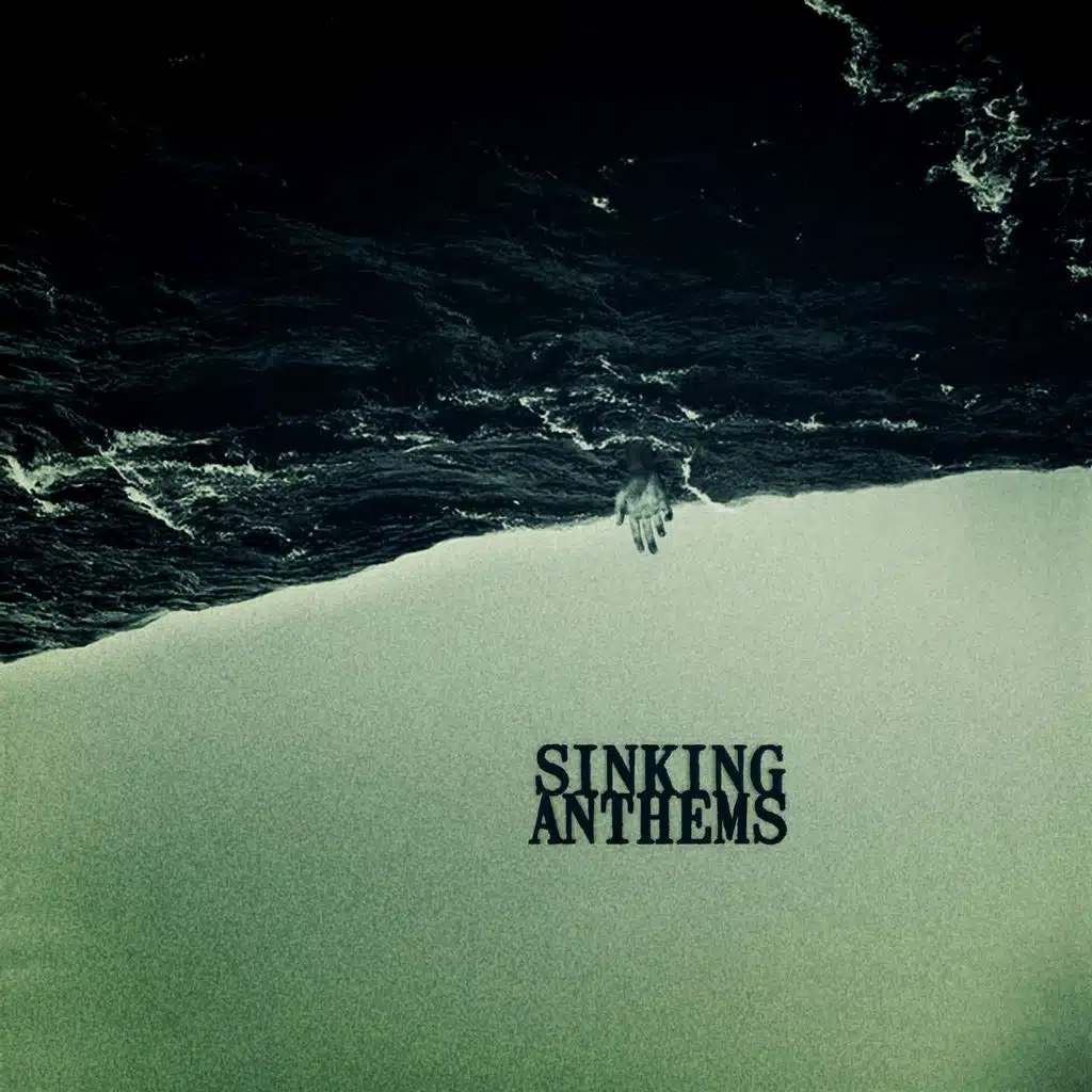 Sinking Anthems