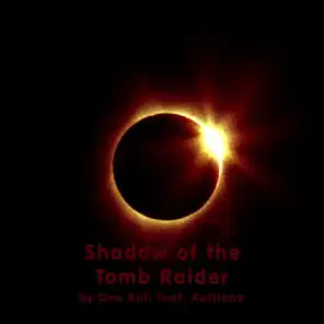 Shadow of the Tomb Raider (feat. Karliene)