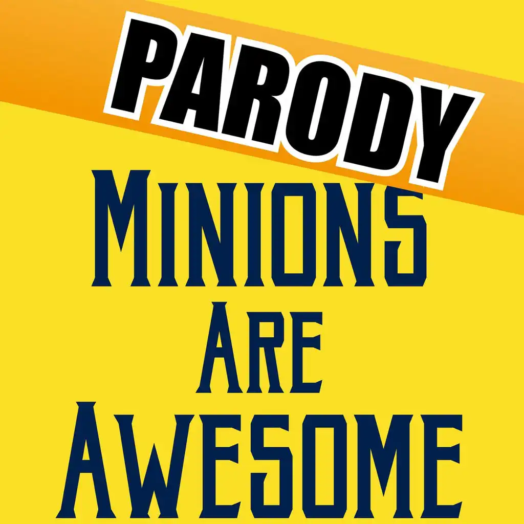 Minions Are Awesome (A Cappella) [Everything Is Awesome the Lego Movie Main Theme]