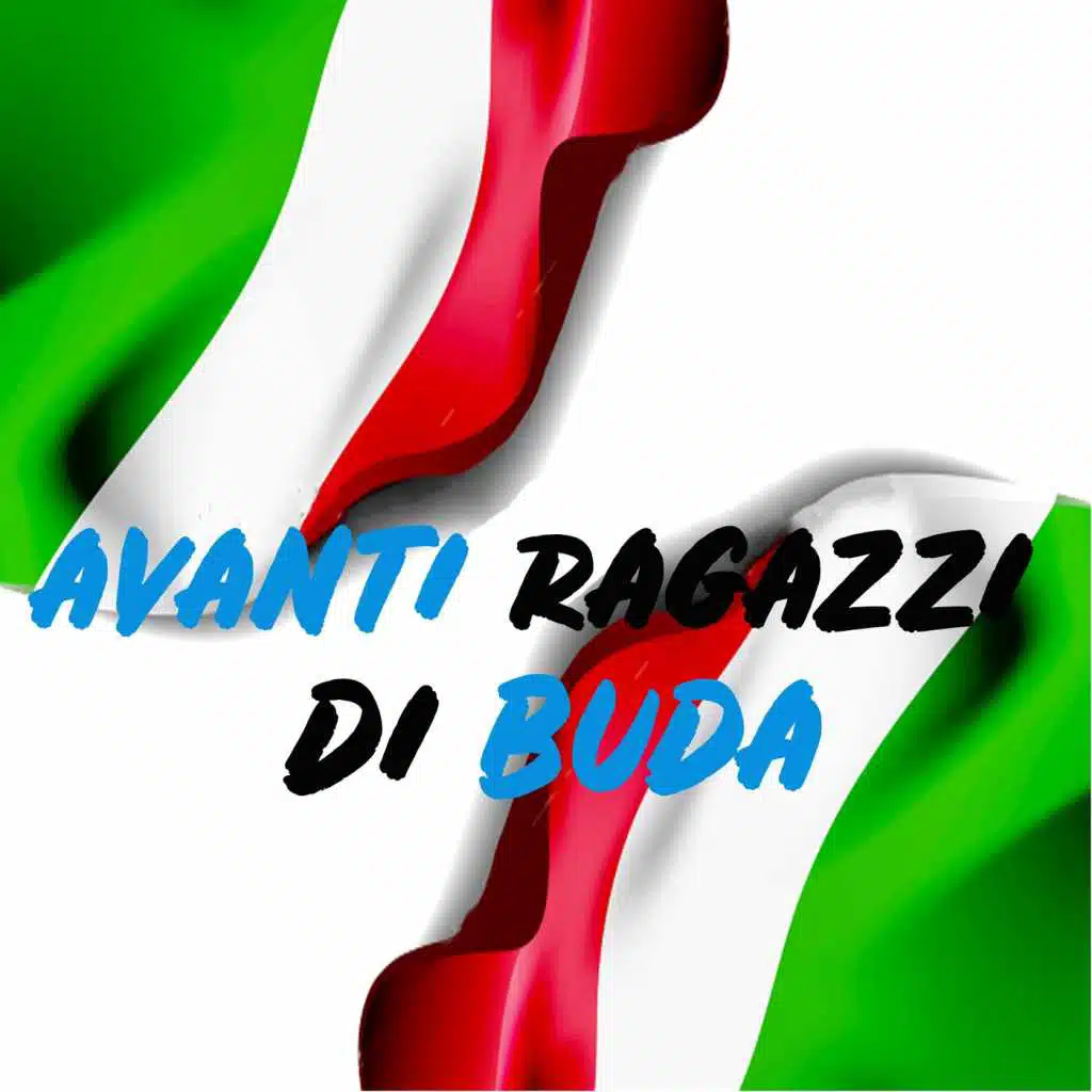 Avanti Ragazzi Di Buda (feat. Shine)