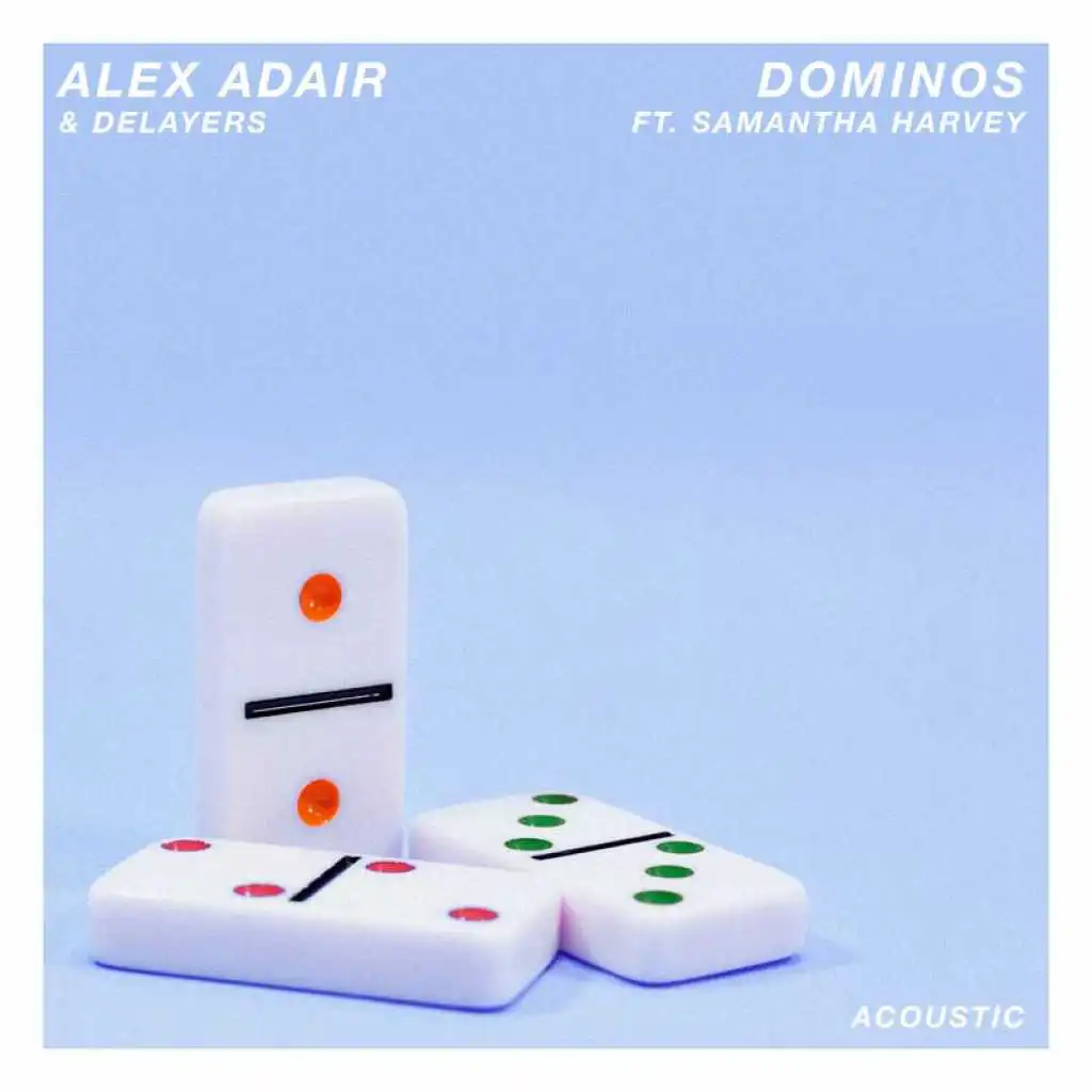 Dominos (Acoustic) [feat. Samantha Harvey]