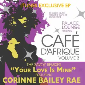Your Love Is Mine (Friscia & Lamboy Mixshow Edit) [feat. Corinne Bailey Rae]