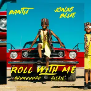 Roll With Me (feat. Shungudzo & ZieZie)