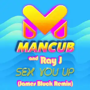 Sex You Up (James Bluck Remix)