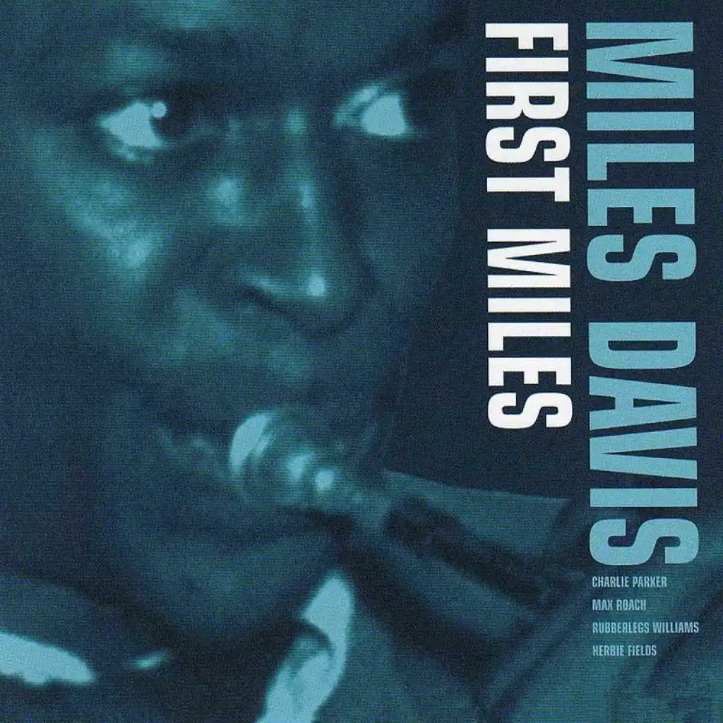 First Miles (Reissue - Bonus Tracks) [feat. Charlie Parker, Max Roach, Rubberlegs Williams & Herbie Fields]