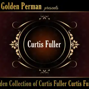 Golden Collection of Curtis Fuller Curtis Fuller