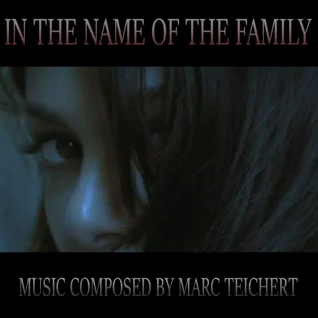 In the Name of the Family (Original Motion Picture Score)