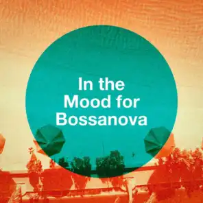 In The Mood For Bossanova