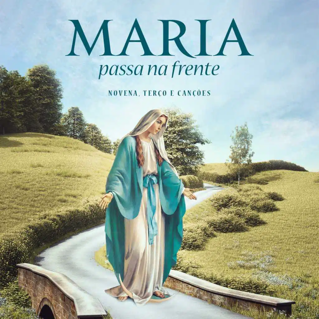 Maria Passa na Frente (Novena, Terço e Canções)