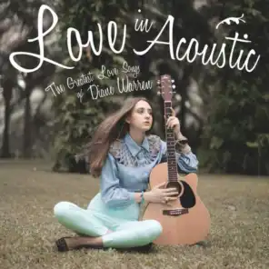 Love In Acoustic: The Greatest Love Songs Of Diane Warren
