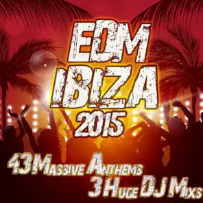 EDM Ibiza 2015 - The Big Summer Clubland Party Mix