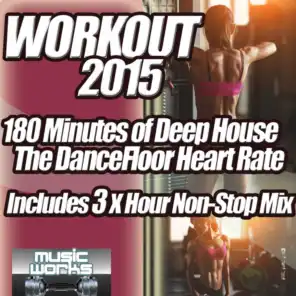 Workout 2015 Deep House - The Ultra Sub Sonic Gym and Cardio Fitness Work Out From Clubland Beats to Running Anthems