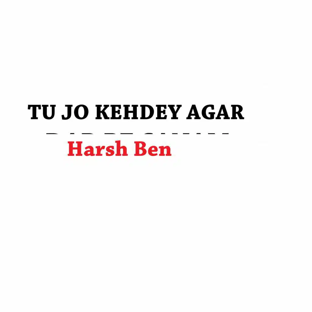 Tu Jo Kehday Agar