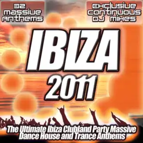 Ibiza 2011 - Ultimate Clubland Dance Trance and Ultra Electronic Anthems
