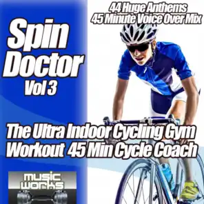 Spin Doctor Vol. 3 - The Ultra Indoor Cycling Gym Workout Cycle Coach Voice Over Spinning to Fitness