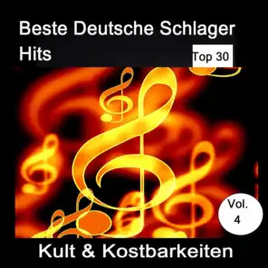 Top 30: Beste Deutsche Schlager Hits - Kult & Kostbarkeiten, Vol. 4
